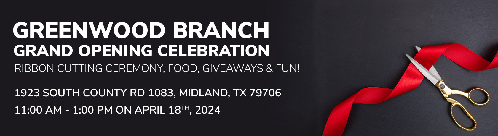 Greenwood Branch Grand Opening Celebration
Ribbon cutting ceremony, food, giveaways & fun!
1923 South County RD 1083, Midland, TX 79706
11:00 AM - 1:00 PM on April 18th, 2024